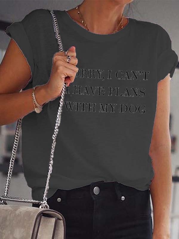 Entschuldigung, ich habe Pläne mit meinem Hund T-Shirt