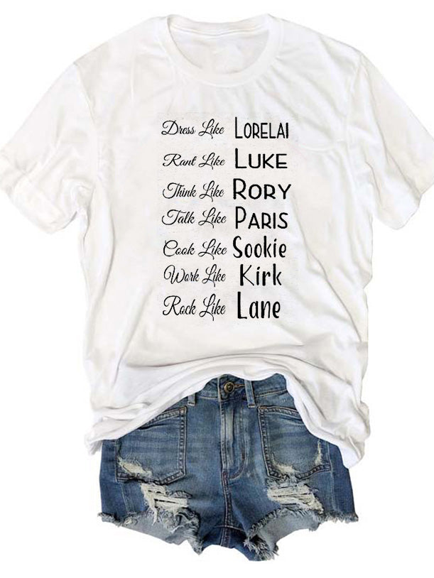 Frauenkleid wie Lorelai, Rant Luke, denken wie Rory, Jake wie Paris, Eook wie Sookie, Waike wie Kirk, Pack wie Lane Letter T-Shirt