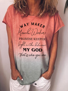 &quot;Dios, Dios mío, quién eres&quot; es una camiseta degradada de manga corta que haces para el &quot;Wonder Worker&quot;