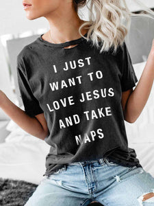 Ich möchte nur Jesus lieben und Nickerchen T-Shirt machen
