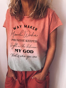 &quot;Dios, Dios mío, quién eres&quot; es una camiseta degradada de manga corta que haces para el &quot;Wonder Worker&quot;