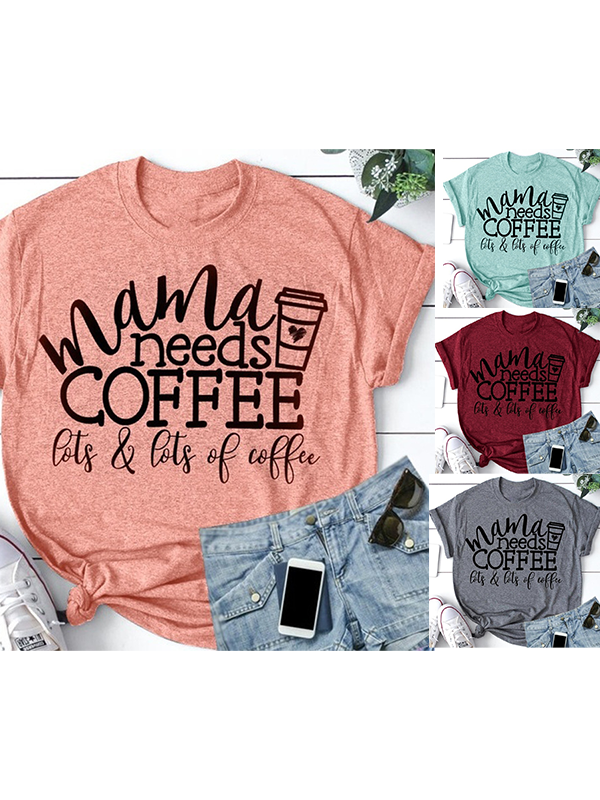 Las madres de las mujeres necesitan una camisa de café.